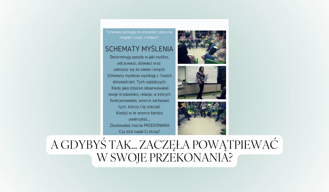 A gdybyś tak… zaczęła powątpiewać w swoje przekonania?