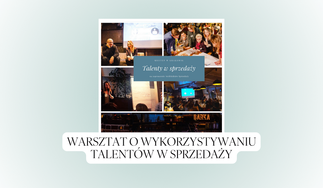 Warsztat o wykorzystywaniu talentów w sprzedaży