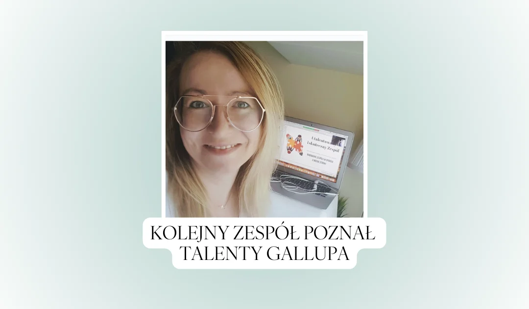 Kolejny Zespół poznał Talenty Gallupa
