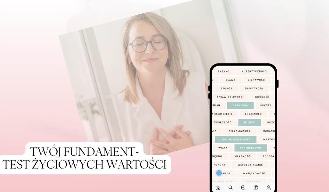 Poznaj swoje życiowe wartości